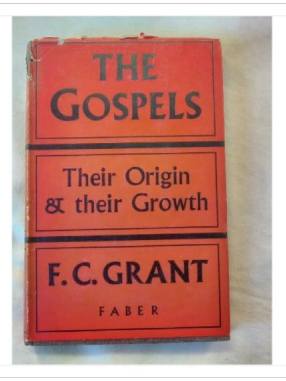 The Gospels: Their Origin and Their Growth Frederick C. Grant 1959 Hardcover